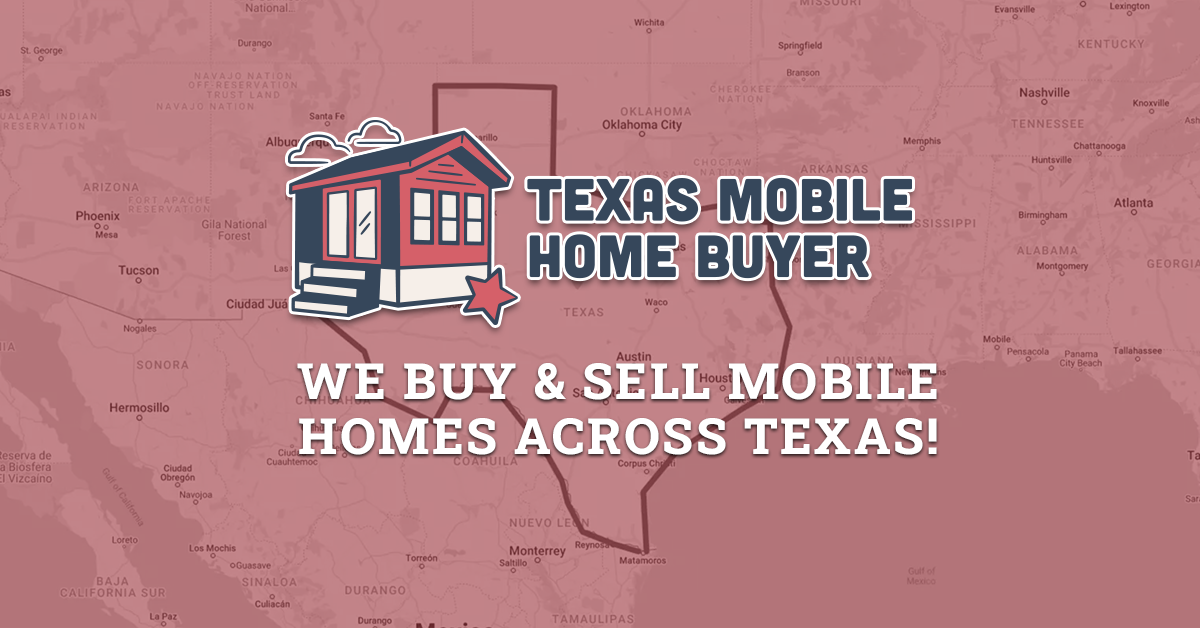 We Buy Mobile Homes All Over TX Texas Mobile Home Buyer   We Buy Sell Mobile Homes All Over Texas 